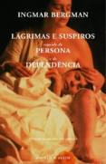 Lágrimas e Suspiros seguido de Persona e de Dependência