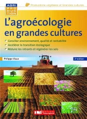 L'Agroécologie En Grandes Cultures (3e Édition)