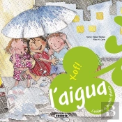 L'Agua. Cuidem El Nostre Planeta