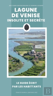 Lagune De Venise Insolite Et Secrète (Édition 2026)