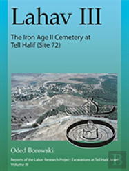 Lahav Iii: The Iron Age Ii Cemetery At Tell Halif (Site 72)
