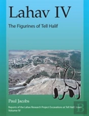 Lahav Iv: The Figurines Of Tell Halif