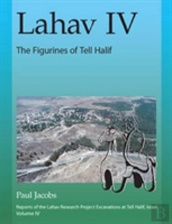 Bertrand.pt - Lahav Iv: The Figurines Of Tell Halif