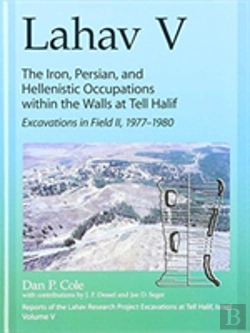 Bertrand.pt - Lahav V: The Iron, Persian, And Hellenistic Occupations Within The Walls At Tell Halif