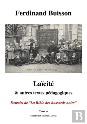 Laïcité & Autres Textes Pédagogiques ; Extraits De 'La Bible Des Hussards Noirs'