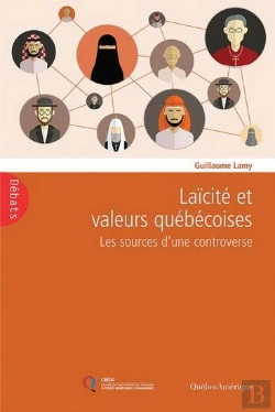 Bertrand.pt - Laicite Et Valeurs Quebecoises : Les Sources De La Controverse