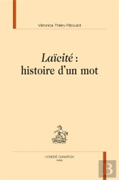 Laïcité : Histoire D'Un Mot