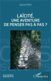 Laïcité, Une Aventure De Penser Pas À Pas ?