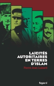 Laïcités Autoritaires En Terres D'Islam