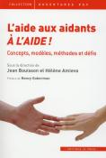 L'Aide Aux Aidants : À L'Aide ! Concepts, Modèles, Méthodes Et Défis