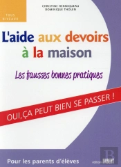 L'Aide Aux Devoirs A La Maison. Les Fausses Bonnes Pratiques