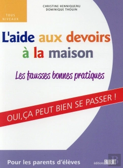 Bertrand.pt - L'Aide Aux Devoirs A La Maison. Les Fausses Bonnes Pratiques
