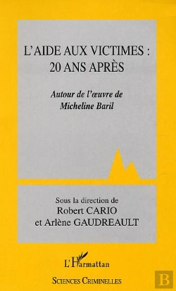 Bertrand.pt - L'Aide Aux Victimes : 20 Ans Apres ; Autour De L'Oeuvre De Micheline Baril