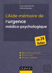 L'Aide-Mémoire De L'Urgence Médico-Psychologique En 24 Fiches