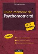 L'Aide-Mémoire De Psychomotricité (2e Édition)