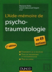 L'Aide-Mémoire De Psychotraumatologie En 49 Notions (2e Édition)