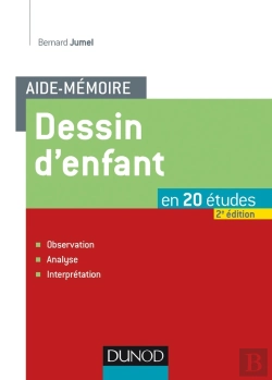 Bertrand.pt - L'Aide Mémoire Du Dessin D'Enfant ; Observation, Analyse, Interprétation