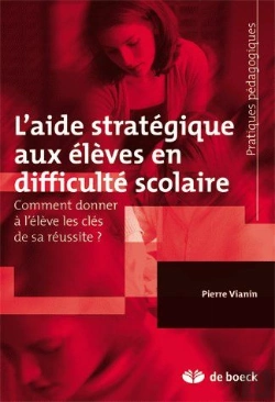 Bertrand.pt - L'Aide Stratégique Aux Élèves En Difficulté Scolaire ; Comment Donner À L'Élève Les Clés De Sa Réussite