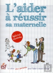 L'Aider À Reussir Sa Maternelle (2e Édition)