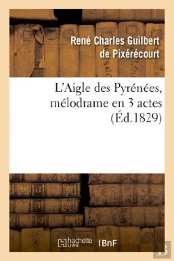 Bertrand.pt - L'Aigle Des Pyrénées, Mélodrame En 3 Actes