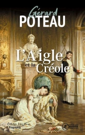 L'Aigle Et La Creole - Recit Historique