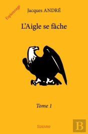 L'Aigle Se Fache ? Tome 1