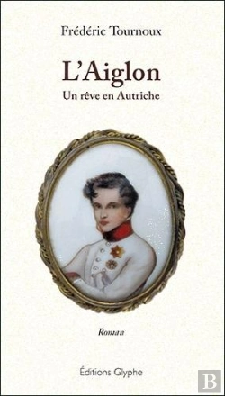 Bertrand.pt - L'Aiglon Un Reve En Autriche