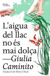 L'Aigua Del Llac No Es Mai Dolça