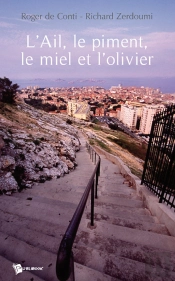 L'Ail, Le Piment, Le Miel Et L'Olivier