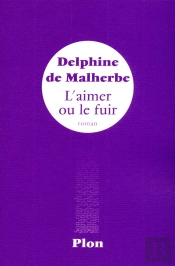 L'Aimer Ou Le Fuir