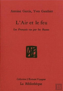 Bertrand.pt - L'Air Et Le Feu ; Les Français Vus Par Les Russes
