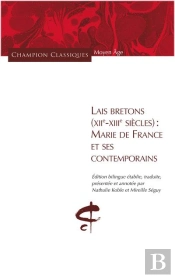 Lais Bretons (Xii-Xiii Siècles) : Marie De France Et Ses Contemporains