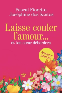 Bertrand.pt - Laisse Couler L'Amour... Et Ton Coeur Débordera