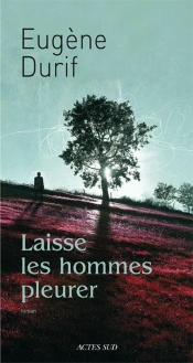 Laisse Les Hommes Pleurer