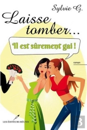 Laisse Tomber... Il Est Surement Gai!