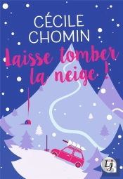 Laisse Tomber La Neige !