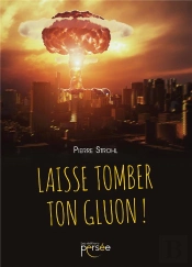 Laisse Tomber Ton Gluon !
