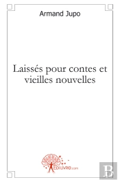 Laissés Pour Contes Et Vieilles Nouvelles