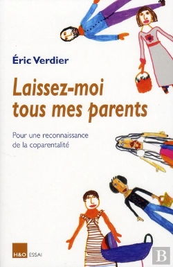 Bertrand.pt - Laissez-Moi Tous Mes Parents ; Pour Une Reconnaissance De La Coparentalité