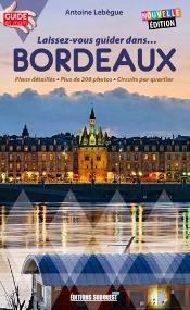 Laissez Vous Guider Dans Bordeaux