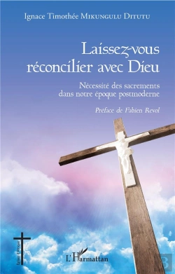 Bertrand.pt - Laissez-Vous Reconcilier Avec Dieu ; Nécessité Des Sacrements Dans Notre Époque Postmoderne