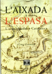 L'Aixada I L'Espasa. L'Espai Feudal A Catalunya