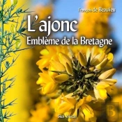 L'Ajonc ; Emblème De La Bretagne