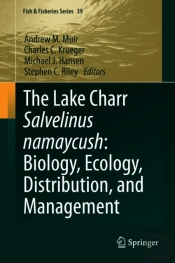 Lake Charr Salvelinus Namaycush: Biology, Ecology, Distribution, And Management