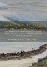 Lake Dwellings After Robert Munro. Proceedings From The Munro International Seminar