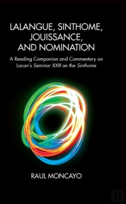 Bertrand.pt - Lalangue, Sinthome, Jouissance, And Nomination