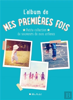 Bertrand.pt - L'Album De Mes Premieres Fois - Petite Collection De Souvenirs De Mon Enfance