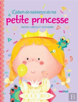 Bertrand.pt - L'Album De Naissance De Ma Petite Princesse