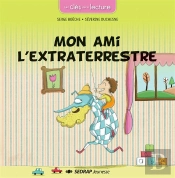 L'Album Mon Ami L'Extraterrestre - J'Apprends Et Je Lis Cp