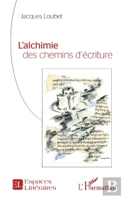 L'Alchimie Des Chemins D'Écriture